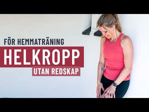23 MINUTER styrka utan redskap för hemmaträning x 8 övningar x 2 varv
