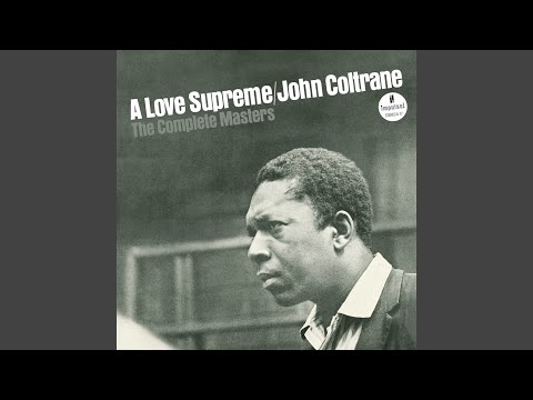 A Love Supreme Pt. I - Acknowledgement (Take 6/Alternate)