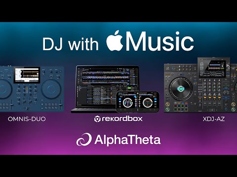 DJ with Apple Music on rekordbox, OMNIS-DUO, & XDJ-AZ | Overview