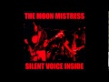 The Moon Mistress - Silent Voice Inside 