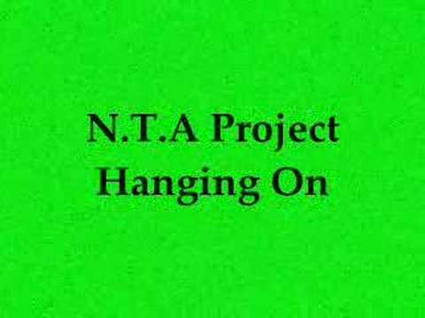 N.T.A Project - Hanging On