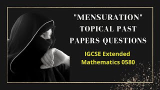 Mensuration: Topical Past Papers of IGCSE Mathematics 0580