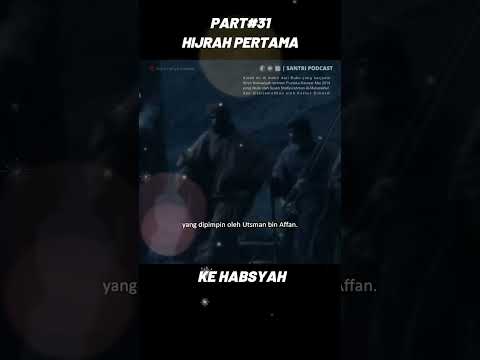 Part 31 Hijrah Pertama Ke Habasyah #sirahnabawiyah