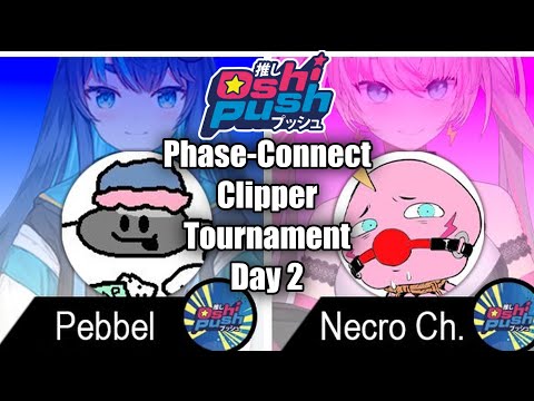 Oshi Push Tournament Phase-Connect Clippers Day 2:  @NecroCh  (Lia) VS  @pebbelch (Uruka)