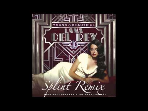 Lana Del Rey- Young And Beautiful (Splint Remix)