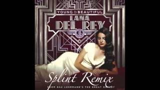 Lana Del Rey- Young And Beautiful (Splint Remix)