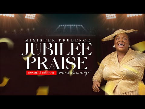 Jubilee Praise Medley 2.0 | Minister Prudence