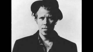 Tom Waits - All The World is Green with Lyrics