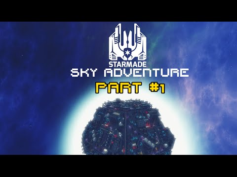 ➽StarMade SkyAdventure - EPISODE 1: Eyes in the dark
