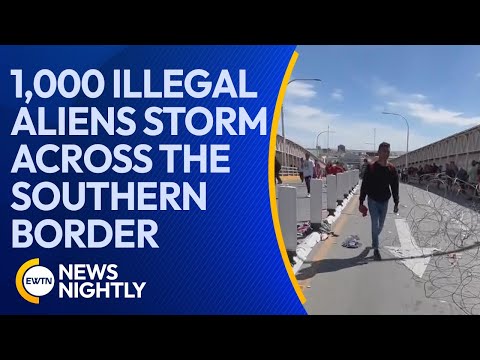A Thousand Illegal Aliens Storm Across the Southern Border in El Paso | EWTN News Nightly