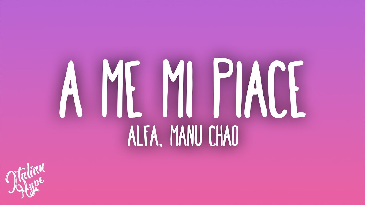  a me mi piace - ALFA ft. Manu Chao