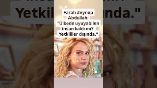 FARAH ZEYNEP ABDULLAH ÜLKEDE UYUYABİLEN İNSAN KALDI MI YETKİLİLER DIŞINDA..İNSANLIK NEREYE GİDİYOR..