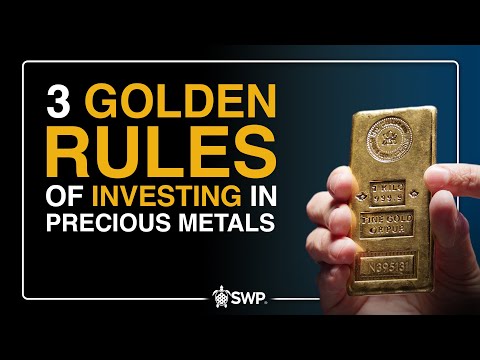 GOLDEN RULES OF INVESTING IN PRECIOUS METALS