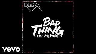 Kiesza - Bad Thing ft. Joey Bada$$