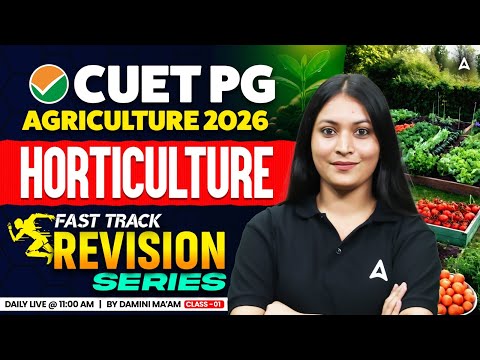 CUET PG Agriculture 2026 | Horticulture | Revision series | By Damini maam