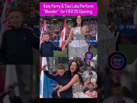Katy Perry & Tius Luka Perform \Wonder\ at the FIFA 2026 Opening Ceremony ⚽🎤#KatyPerry #FIFA2026