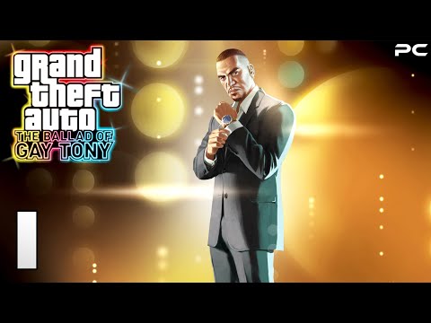 Grand Theft Auto IV: The Ballad of Gay Tony - Gameplay Walkthrough Part 1 - (PC) [1080p60FPS]