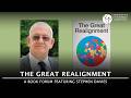 The Great Realignment Featuring Stephen Davies