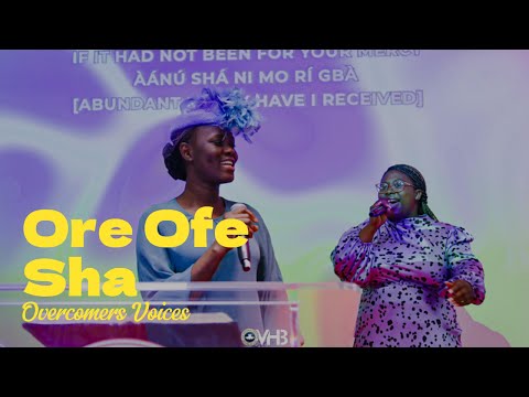 Ore Òfé Shá (with Lyrics) |  Overcomers Voices | by Rotimi Keys | RCCG Overcomers House Bristol UK