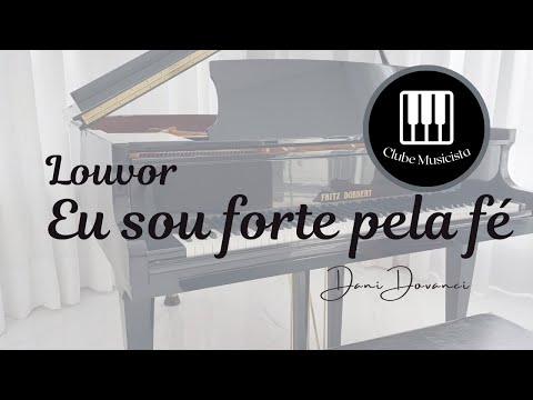 Louvor - EU SOU FORTE PELA FÉ