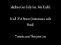 Mind Of A Stoner Instrumental With Hook Machine Gun Kelly Feat Wiz Khalifa FREE DOWNLOAD