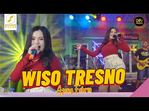 AJENG FEBRIA - WISO TRESNO - GOYANG SEKOP (DP MUSIK OFFICIAL)