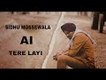 TERE LAYI SIDHU MOOSEWALA SIDHU AI VOICE NIRVAIR PANNU MUSIC IRON BEATZ