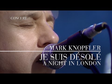 Mark Knopfler - Je Suis Désolé (A Night In London | Official Live Video)