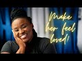 7 Simple Gestures To Make A Woman Feel Loved