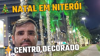 🎄DECORAÇÃO DE NATAL NO CENTRO DE NITEROI RJ 2025 | VEJA COMO ESTÁ A CIDADE