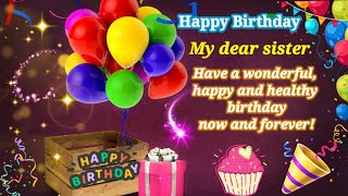 Happy Birthday My Dear Sister - Sister Birthday Wishes - Birthday messages for sister