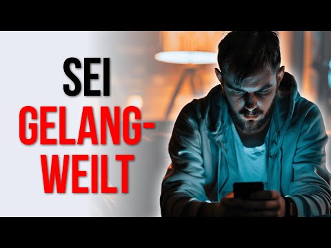 Langeweile wird dein Leben komplett transformieren - Der Schlüssel zu Großartigkeit