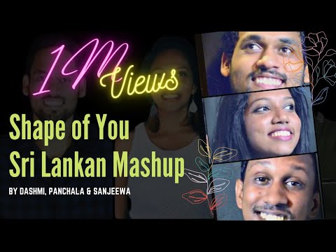 Shape of You Sri Lankan Mashup by Dashmi Panchala Sanjeewa