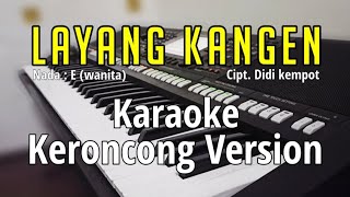 Download lagu LAYANG KANGEN - Karaoke Keroncong | Nada wanita mp3 Download lagu LAYANG KANGEN - Karaoke Keroncong | Nada wanita mp3