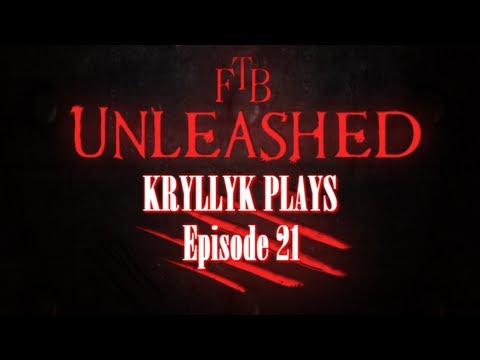FTB Unleashed - Kryllyk - Ep. 21 - Twilight Tower