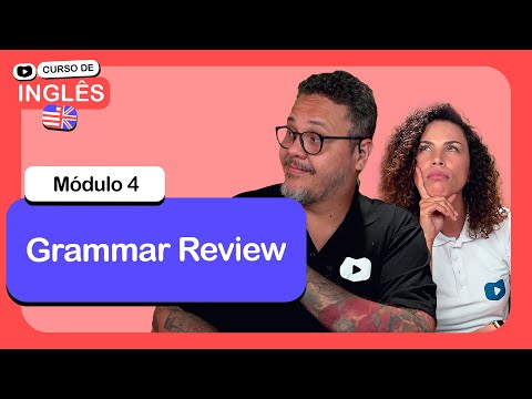 Grammar Review CursoemVideo de inglês Módulo 4