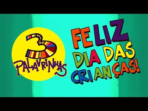 Vídeo especial do Dia das Crianças - 3Palavrinhas