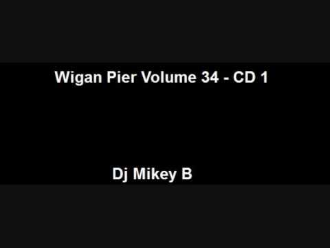 Wigan Pier Volume 34 - CD 1 - Dj Mikey B