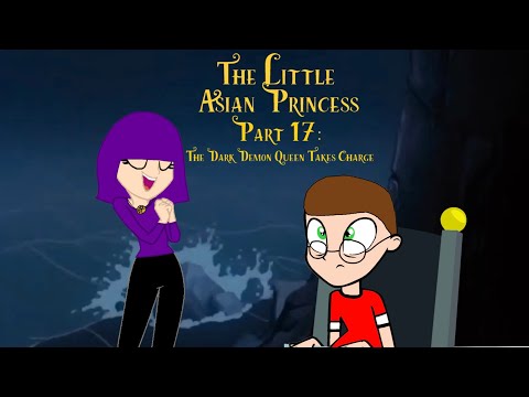 The Little Asian Princess Part 17: The Dark Demon Queen Takes Charge