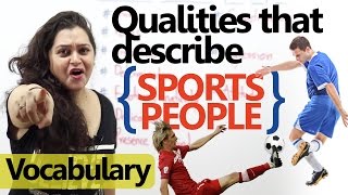 English Speaking Lessons - Qualities that describe Sports People