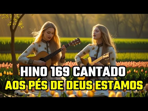 HINO 169 CCB  - Aos Pés de Deus Estamos