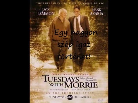 Leckék az életről (Igaz történet) Teljes film magyarul Tuesdays with Morrie - dráma - életrajzi