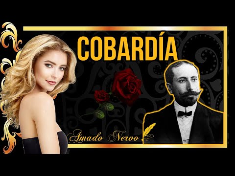😈 Amado Nervo poemas de amor "Cobardía"😘 Amado Nervo Poeta mexicano