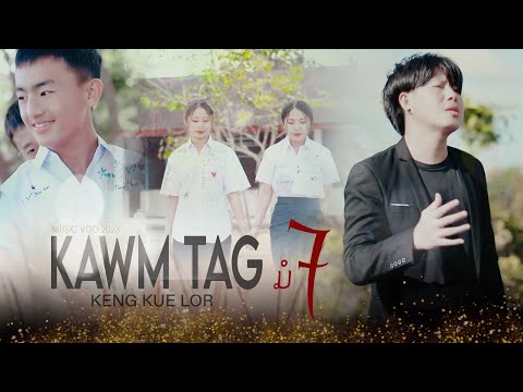 Kawm Tag ມໍ7- KengKue Lor New song MV 2023.