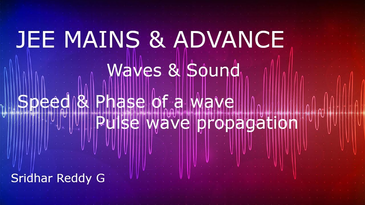 Speed & Phase of a wave, pulse wave propagation