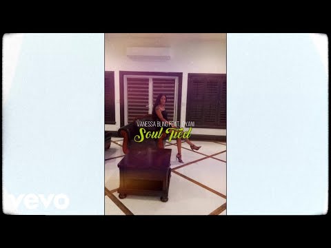 Vanessa Bling, D'Yani - Soul Tied (Audio Visualizer)