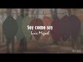 Luis Miguel - Soy Como Soy (Letra) ♡