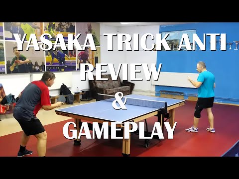 Yasaka Trick Anti Review & Gameplay | Table Tennis Tips & Advice to Play With This Antispin
