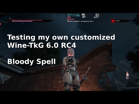 [Linux|Test] Bloody Spell to test my customized Wine-TKG  6.0 RC4