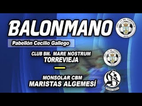 C. BM. MARE NOSTRUM TORREVIEJA - MONSOLAR CBM MARISTAS ALGEMESÍ